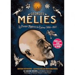 Georges Méliès - Le premier magicien du Cinéma (1896 - 1913)